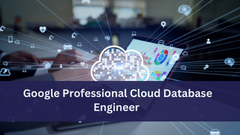 Google Professional Cloud Database Engineer